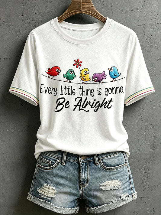 Kvinders T-shirt med teksten “Every Little Thing Is Gonna Be Alright”